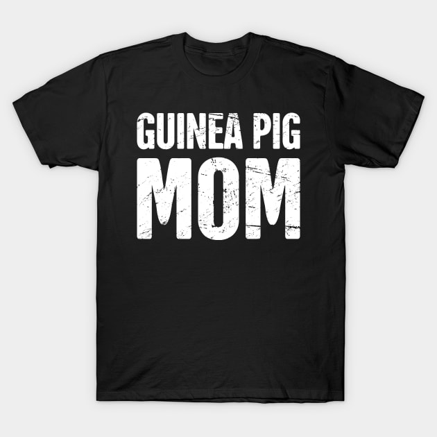 Guinea Pig Mom T-Shirt by MeatMan